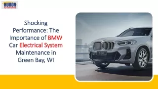 Shocking Performance The Importance of BMW Car Electrical System Maintenance in Green Bay, WI