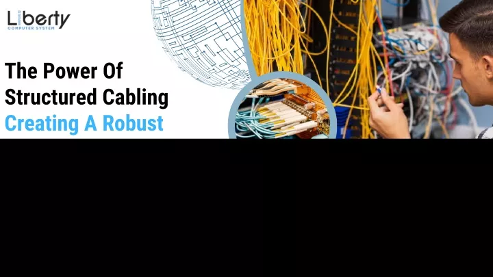the power of structured cabling creating a robust