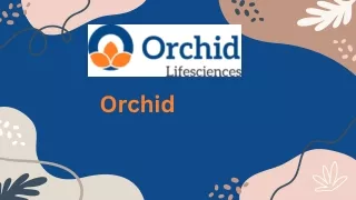 Third Party Manufacturing Company |Orchid Lifesciences