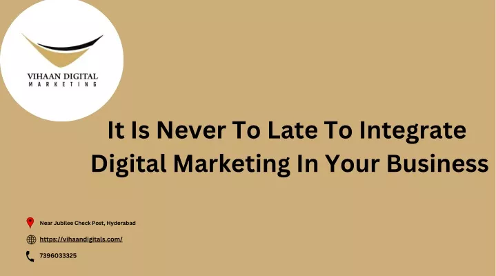 it is never to late to integrate digital