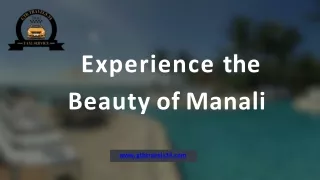 experience the beauty of manali