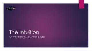ESSENTIAL OILS AND USES | THE INTUITION