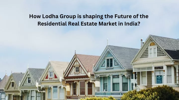 how lodha group is shaping the future