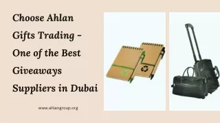 Choose Ahlan Gifts Trading - One of the Best Giveaways Suppliers in Dubai