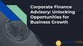 Corporate Finance Advisory_ Unlocking Opportunities for Business Growth