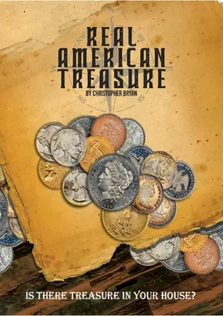 [PDF READ ONLINE] Real American Treasure: Is There Treasure in Your House?