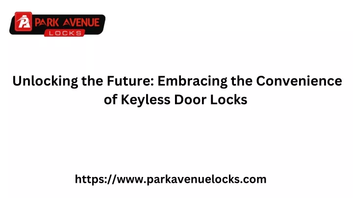 unlocking the future embracing the convenience