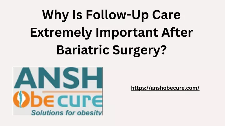 why is follow up care extremely important after