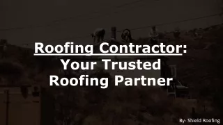 Roofing Contractor Your Trusted Roofing Partner