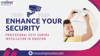 Enhance Your Security with Professional CCTV Camera Installation in Houston - TV Mounting Houston