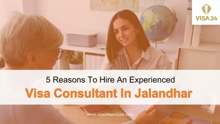 5 reasons to hire an experienced visa consultant