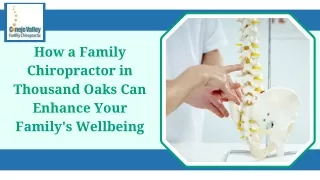 How a Family Chiropractor in Thousand Oaks Can Enhance Your Family's Wellbeing