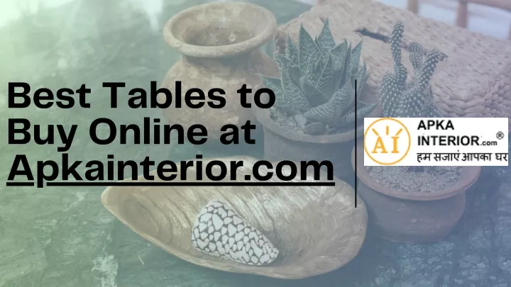 best tables to buy online at apkainterior com