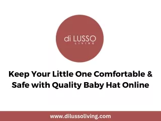 Keep Your Little One Comfortable & Safe with Quality Baby Hat Online