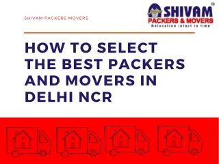 HOW TO SELECT THE BEST PACKERS AND MOVERS IN DELHI NCR