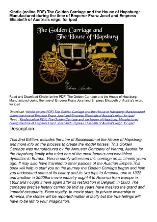Kindle (online PDF) The Golden Carriage and the House of Hapsburg: Manufactured during the time of Emperor Franz Josef a