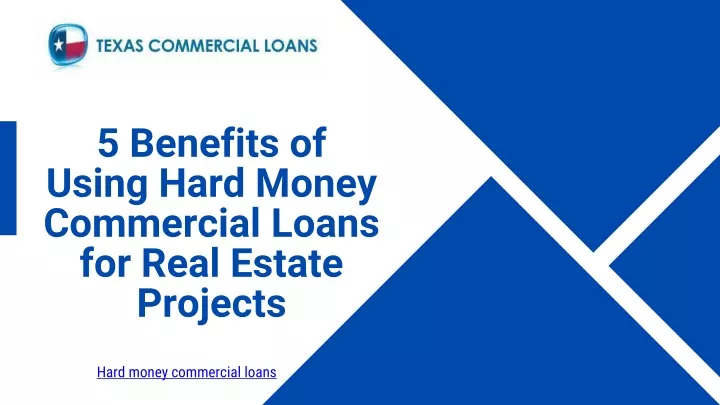 5 benefits of using hard money commercial loans