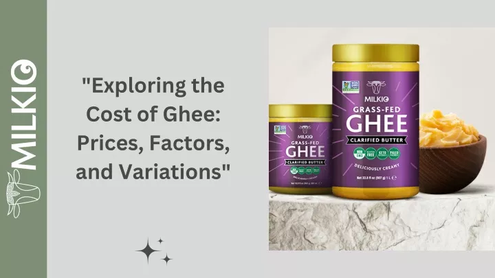 exploring the cost of ghee prices factors