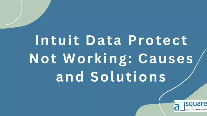 intuit data protect not working causes