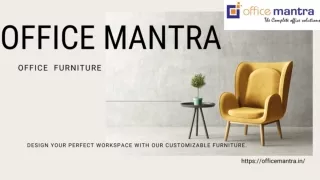 Office Mantra - Modern Office Furniture for Your Brand's Unique Needs