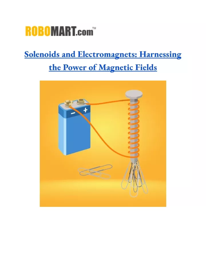 solenoids and electromagnets harnessing the power