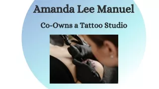 Amanda Lee Manuel - Co-Owns a Tattoo Studio