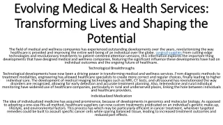 evolving medical health services transforming lives and shaping the potential