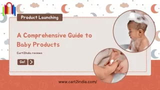 A Comprehensive Guide to Baby Products: Cart2India reviews