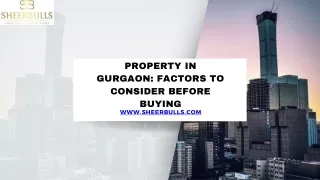 property in gurgaon factors to consider before