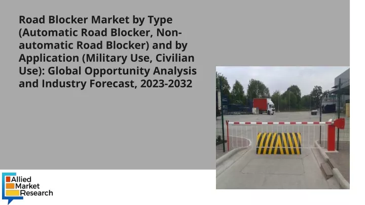 road blocker market by type automatic road