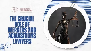 The Crucial Role of Mergers and Acquisitions Lawyers