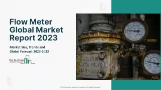 Flow Meter Global Market Report 2023 – Market Size, Trends, And Global Forecast 2023-2032