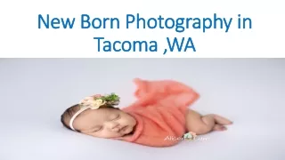 New Born Photography in Tacoma ,WA