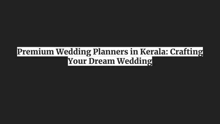 premium wedding planners in kerala crafting your
