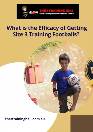 What is the Efficacy of Getting Size 3 Training Footballs