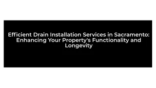 Efficient Drain Installation Services in Sacramento
