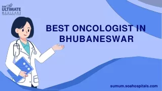 Best oncologist in bhubaneswar