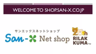 San-x Net Shop Journey