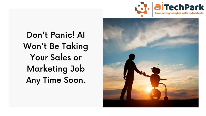 don t panic ai won t be taking your sales