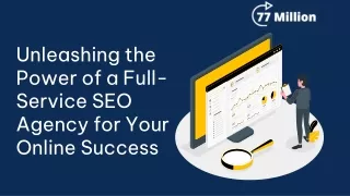 Unleashing the Power of a Full Service SEO Agency for Your Online Success
