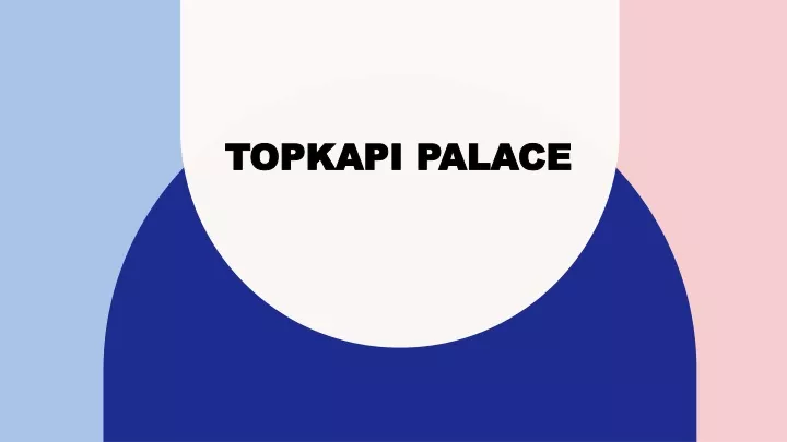 topkapi topkapi palace