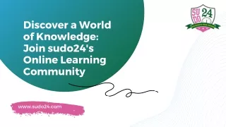 Discover a World of Knowledge Join sudo24's Online Learning Community