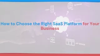 How to Choose the Right SaaS Platform for Your Business