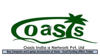 Buy Computer and Laptop Accessories at Oasis - Avail Exciting Offers Today