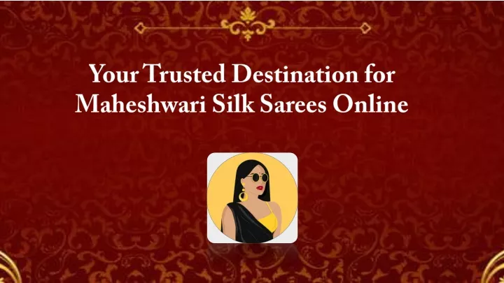 your trusted destination for maheshwari silk