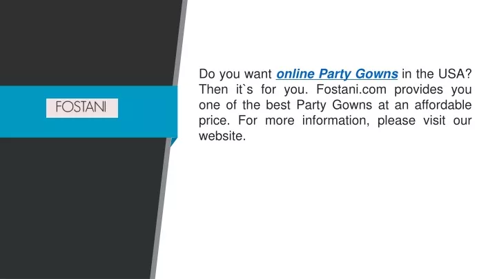 do you want online party gowns in the usa then