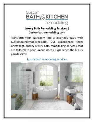 Luxury Bath Remodeling Services  Custombathremodeling.com