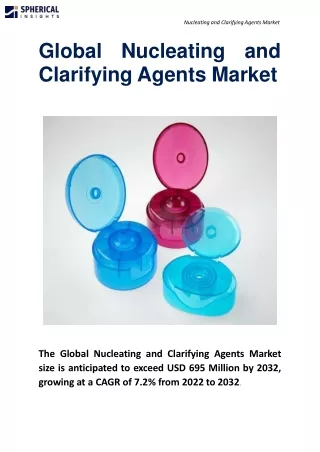 global nucl e atin g and clarifying agents market