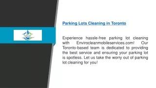 Parking Lots Cleaning In Toronto  Envirocleanmobileservices.com