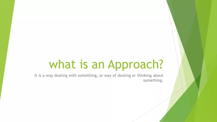 what is an approach
